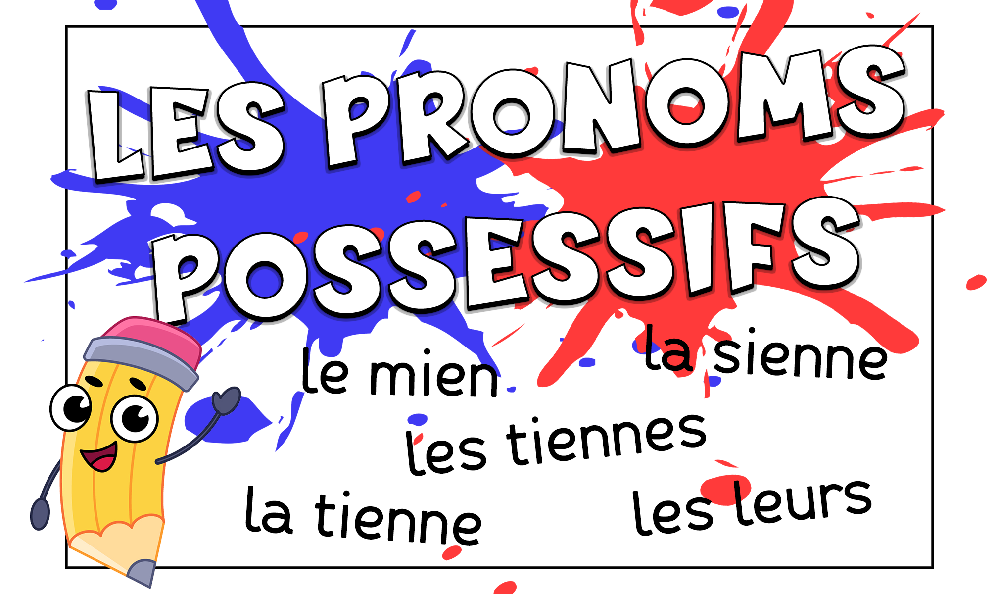 Los pronombres posesivos en francés