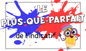 Cómo conjugar le plus-que-parfait de l'indicatif en francés