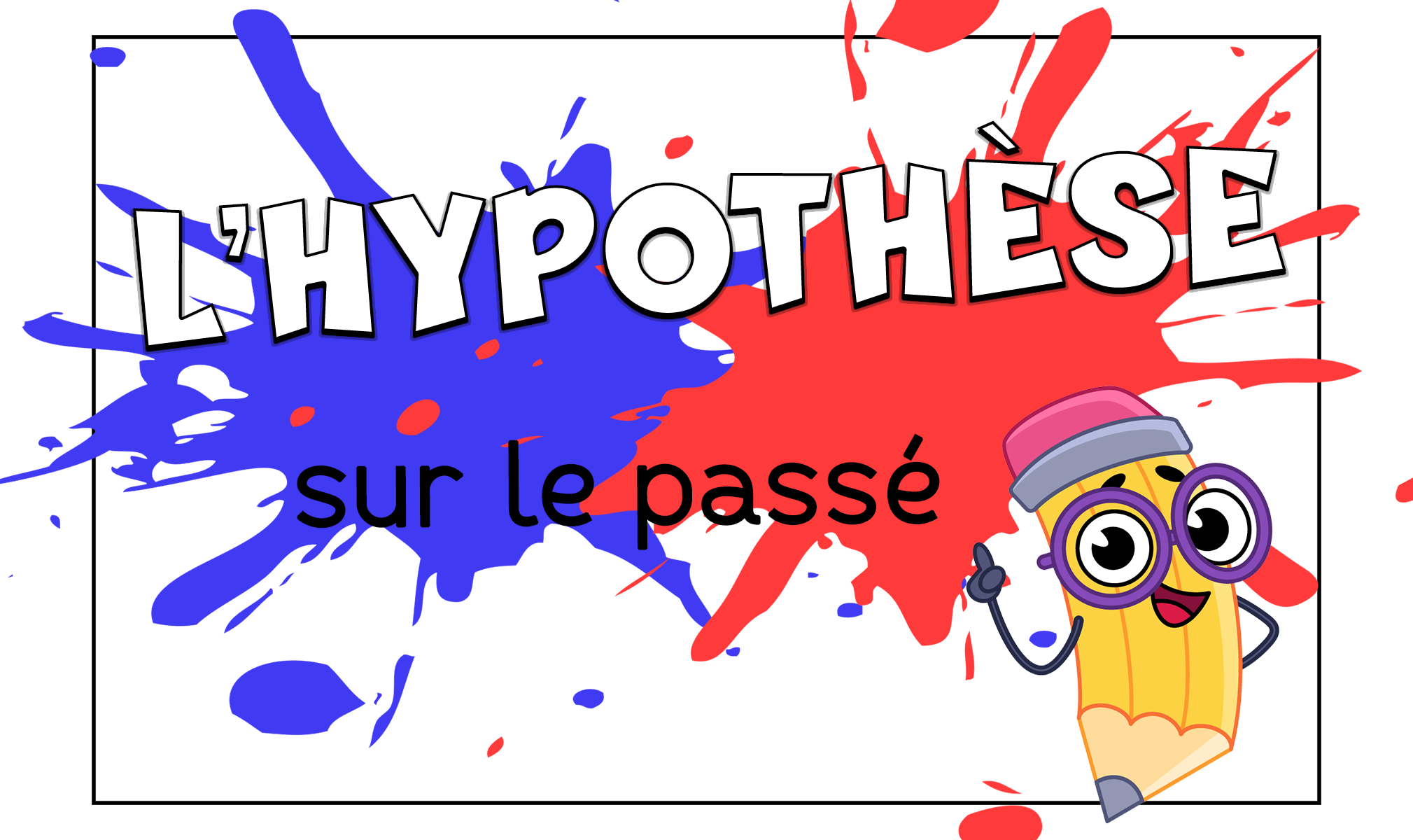 Hipótesis sobre pasado en francés